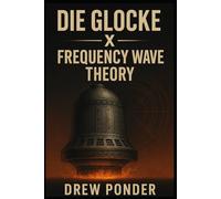 Die Glocke X Frequency Wave Theory