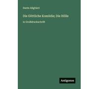 Die Göttliche Komödie; Die Hölle: in Großdruckschrift