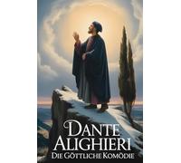Die Göttliche Komödie: Mit Autorenprofil