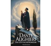 Die Göttliche Komödie: Mit Autorenprofil