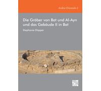Die Graber von Bat und Al-Ayn und das Gebaude II in Bat