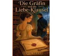 DIE GRÄFIN UND DIE LIEBE-KLAUSEL: 1 (Liebe inmitten von Geheimnissen)