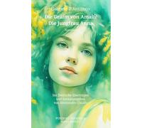 Die Gräfin von Amalfi - Die Jungfrau Anna: Novellen: Ins Deutsche übertragen und herausgegeben von Alessandro Chiodo