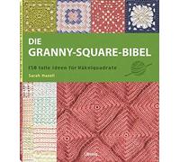 Die Granny-Square Bibel: 158 tolle Ideen fur Hakelquadrate by Hazell New.