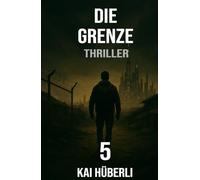 Die Grenze: Ein dramatischer Thriller über Flucht, Zugehörigkeit und den stillen Kampf um Würde (Im Schatten der Systeme)