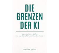 Die Grenzen der KI: Was Maschinen dürfen - und was Menschen verantworten müssen