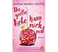 Die groe Liebe kann mich mal: Roman, Money-Coutts, Marinovic 9783328107934.