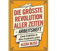 Die Grösste Revolution Aller Zeiten Arbeitsheft: Coole Einblicke in Marc Friedrich's Lehre
