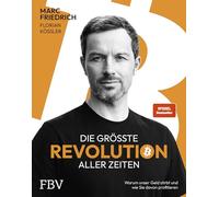 Die größte Revolution aller Zeiten: Warum unser Geld stirbt und wie Sie davon profitieren. Der Spiegel-Bestseller über Bitcoin
