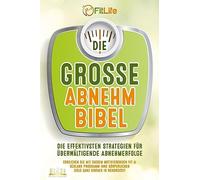 DIE GROSSE ABNEHMBIBEL: Die effektivsten Strate, Life.