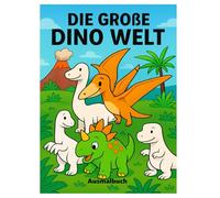 Die große Dino WELT: Das große Dino-Malbuch: Zauberhafte Ausmalbilder für kleine Kinderhände - fördert Kreativität, Entspannung und eignet sich ideal als Geschenk