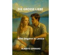 DIE GROSSE LIEBE: Alles begann in Levico