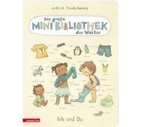 Die große Mini-Bibliothek der Wörter - Ich und Du: Pappbilderbuch (Die große Mini-Bibliothek der Wörter)