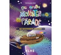 Die große Monsterparade: Das verschwundene Signalhorn - Ein fantastisches Abenteuer über Freundschaft, Mut und Vielfalt (ab 6 Jahren)