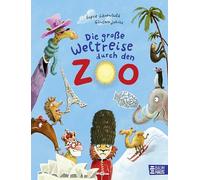 Die große Weltreise durch den Zoo: Band 6 der lustigen Zoo-Bilderbücher ab 4 Jahren