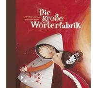 Die große Wörterfabrik : (Geschenkausgabe)