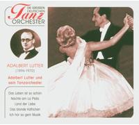 Die Grossen Deutschen Tanz Orchester by Adalbert Lutter & Sein Tanz Orchester (2005-02-01)