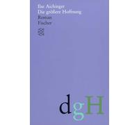 Die grossere Hoffnung: (Werke in acht Bänden)