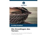 Die Grundlagen des Terrors: Die historischen Wurzeln und der Aufstieg des modernen Extremismus