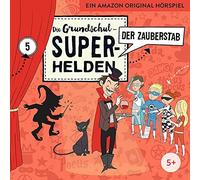 Die Grundschul-Superhelden Folge 5: Der Zauberstab (CD)
