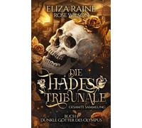 die Hades Tribunale: Gesamte Sammlung (dunkle Götter des olympus)