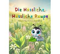 Die hässliche, hässliche Raupe (The Ugly, Ugly Caterpillar)