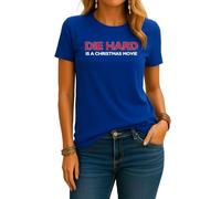 Die Hard is a Christmas Movie Die Slow Christmas Film | Christmas Women's T-Shirt, blue, S