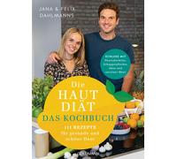 Die Hautdiat - Das Kochbuch: 111 Rezepte fur ge, Dahlmanns, Dahlmanns, Dahlm.