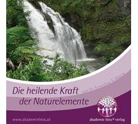 Die heilende Kraft der Naturelemente