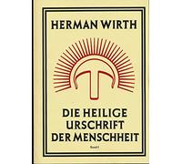 Die Heilige Urschrift der Menschheit: Symbolgeschichtliche Untersuchungen diesseits und jenseits des Nordatlantik / Band 1+2
