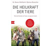 Die Heilkraft der Tiere: Wie der Kontakt mit Tieren uns gesund macht