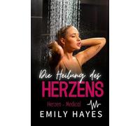 Die Heilung des Herzens: Eine lesbische Medical-Romance (Herzen - Medical)