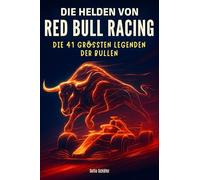 Die Helden von Red Bull Racing: Die 41 größten Legenden der Bullen