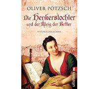 Die Henkerstochter und der König der Bettler: Teil 3 der Saga
