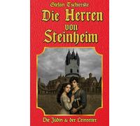 Die Herren von Steinheim: Die Jüdin und der Leinreiter