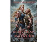 Die Herrschaft der Walküre: Die Walküre von Birca - Band 2