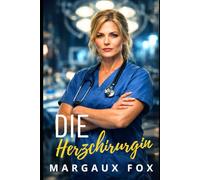 Die Herzchirurgin: Eine heiße sapphische Arztromanze über verbotene Gefühle (Geheime Liebe)