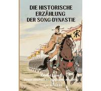 Die historische Erzählung der Song-Dynastie: Kapitel 1 von 2 (Erster Abschnitt bis Fünfzigster Abschnitt)