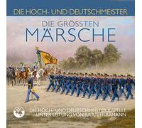 Die Hoch-und Deutschmeister - Die Größten Märsche