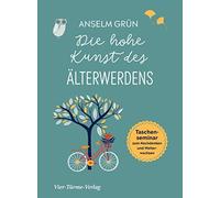 Die hohe Kunst des Alterwerdens: Taschenseminar, Grun.