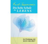 Die hohe Schule des Lebens : Im Einklang mit sich selbst