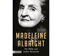 Die Holle und andere Reiseziele: Eine Autobiogr, Albright, Jendricke, Woller.