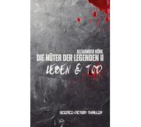 Die Hüter der Legenden 2: Leben & Tod