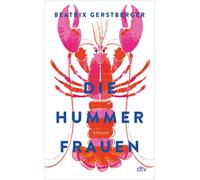 Die Hummerfrauen: Roman | Das Buch des Sommers, Gerstberger, Gerstberger,.