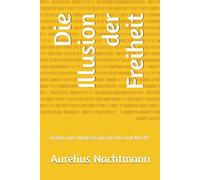 Die Illusion der Freiheit: Dialog über Widerstand, Rechte und Macht
