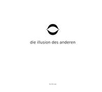 Die Illusion des Anderen: Der unbemerkte Sprung, der alles verändert - ohne Glauben zu verlangen (The 420 Code - German)