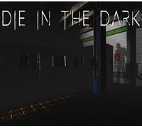 Die In The Dark PC Steam CD Key