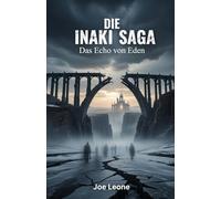 Die Inaki Saga: Das Echo von Eden