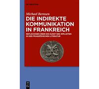 Die indirekte Kommunikation in Frankreich: Reflexionen über die Kunst des Impliziten in der französischen Literatur