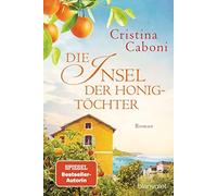 Die Insel der Honigtochter: Roman, Caboni, Ickler 9783734111549 Free Shipping.
